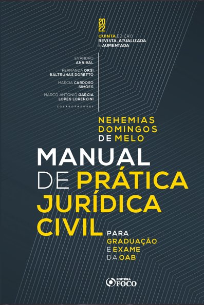 Manual de prática jurídica civil: para graduação e exame da OAB