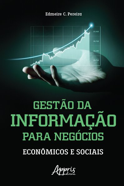 Gestão da informação para negócios: econômicos e sociais