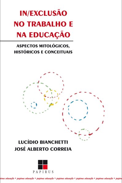 Inexclusão no trabalho e na educação aspectos mitológicos, históricos e con
