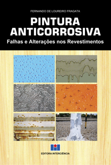 Pintura anticorrosiva: falhas e alterações nos revestimentos