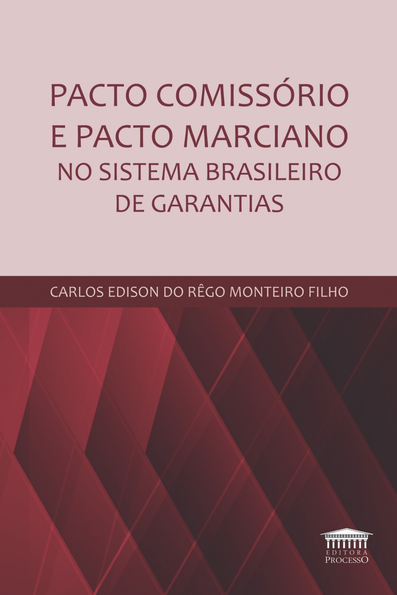 Pacto comissório e pacto marciano no sistema brasileiro de garantias