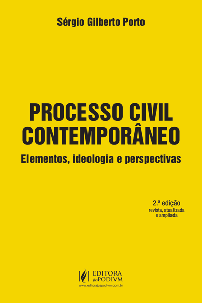 Processo civil contemporâneo: elementos, ideologia e perspectivas