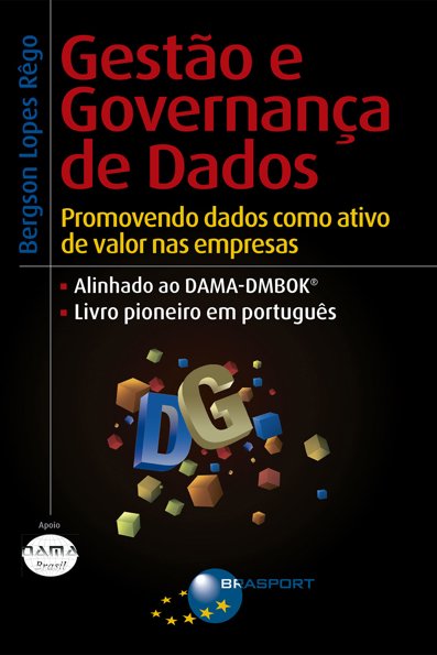 Gestão e governança de dados: promovendo dados como ativo de valor nas emp...
