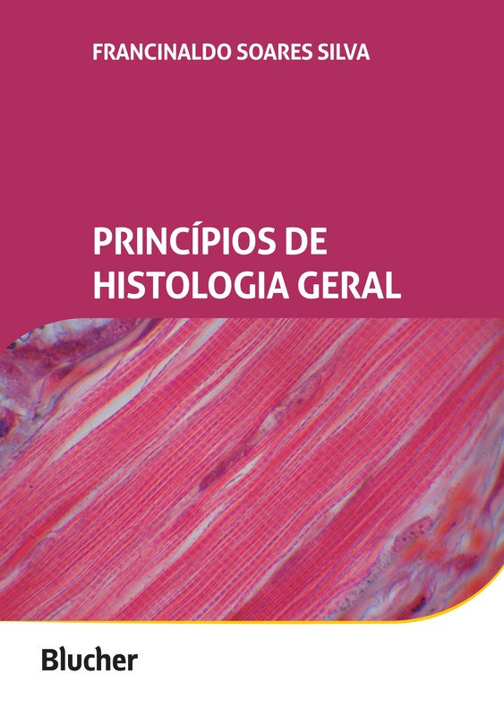 Princípios de Histologia Geral