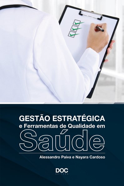Gestão estratégica e ferramentas de qualidade em saúde