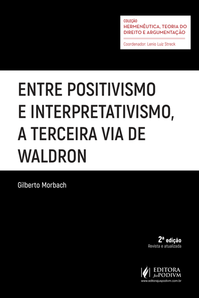 Entre positivismo e interpretativismo, a terceira via de Waldron