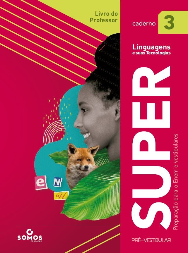 Super - Enem e vestibulares - Linguagens e suas tecnologias - Caderno 3