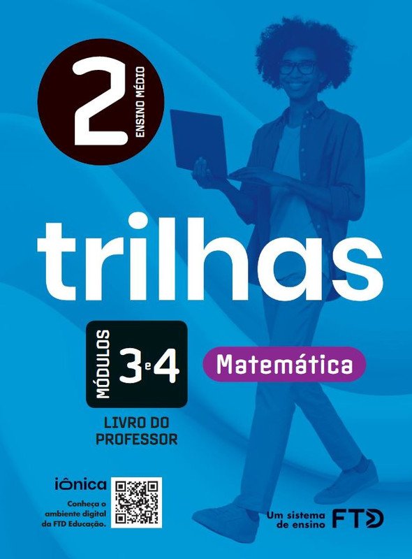 Trilhas Matemática 2 - Módulos 3 e 4 - Livro do Professor