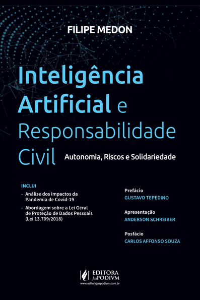 Inteligência artificial e responsabilidade civil: autonomia, riscos e soli...