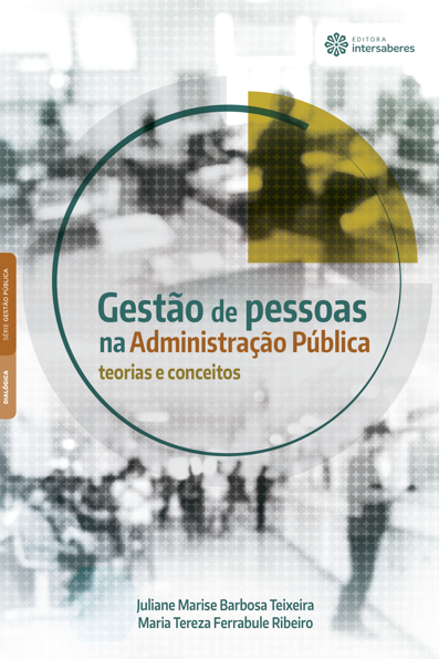 Gestão de pessoas na administração pública: teorias e conceitos