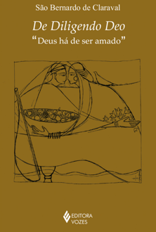 De Diligendo Deo: Deus há de ser amado