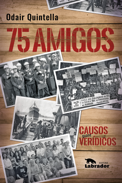 75 amigos: causos quase verídicos