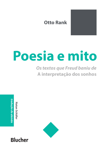 Poesia e mito: os textos que Freud baniu de "A interpretação dos sonh...
