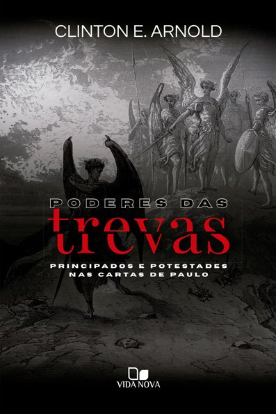 Poderes das trevas: principados e potestades nas cartas de Paulo
