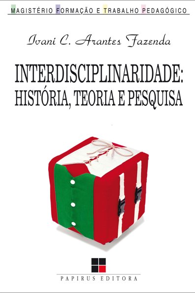 Interdisciplinaridade: história, teoria e pesquisa