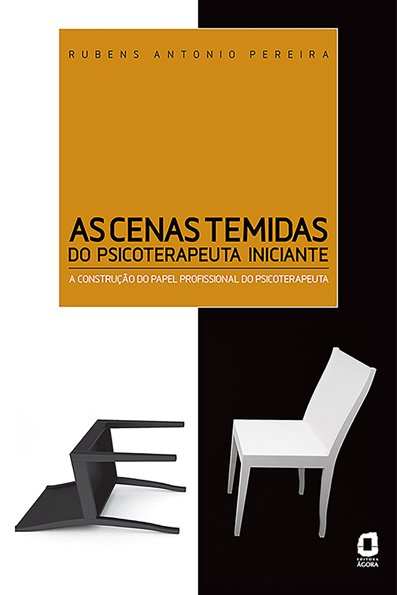As cenas temidas do psicoterapeuta iniciante a construção do papel profissi