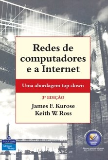 Redes de computadores e a internet: uma abordagem top