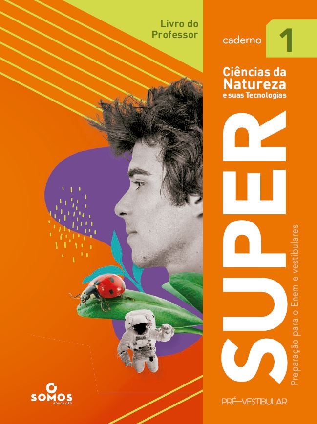 Super - Enem e vestibulares - Ciências da Natureza e Suas Tecnologias - Cad. 1