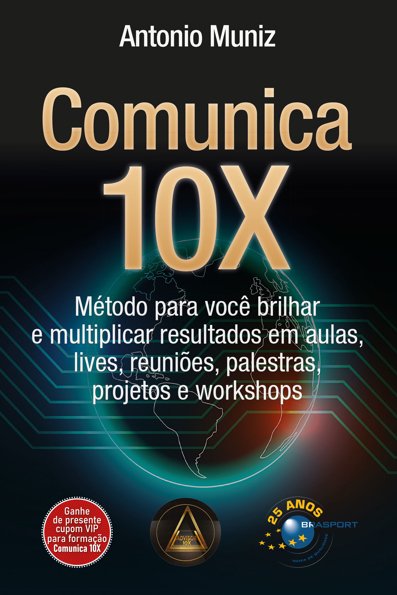 Comunica 10x método para você brilhar e multiplicar resultados em aulas, li