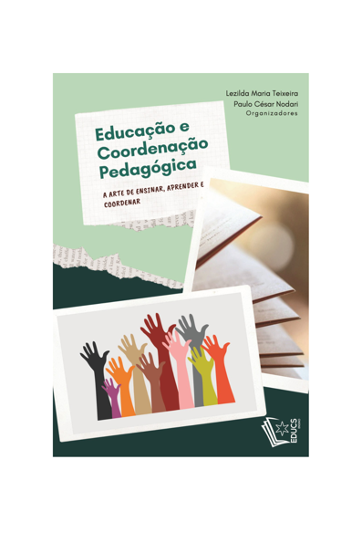 Educação e coordenação pedagógica a arte de ensinar, aprender e coordenar