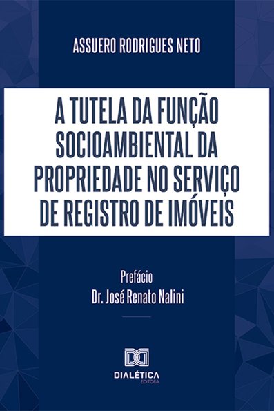 A tutela da função socioambiental da propriedade no serviço de registro de...