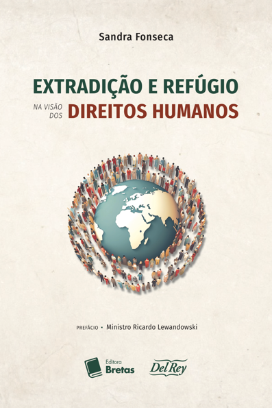 Extradição e Refúgio na Visão dos Direitos Humanos