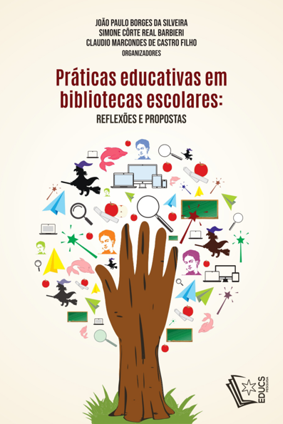 Práticas educativas em bibliotecas escolares: reflexões e propostas