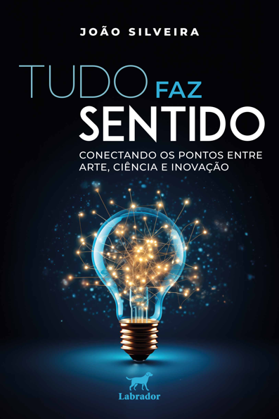 Tudo faz sentido: Conectando os pontos entre arte, ciência e inovação