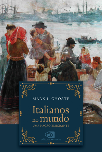 Italianos no mundo: uma nação emigrante