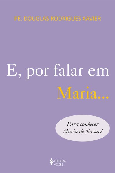 E, por falar em Maria... para conhecer Maria de Nazaré