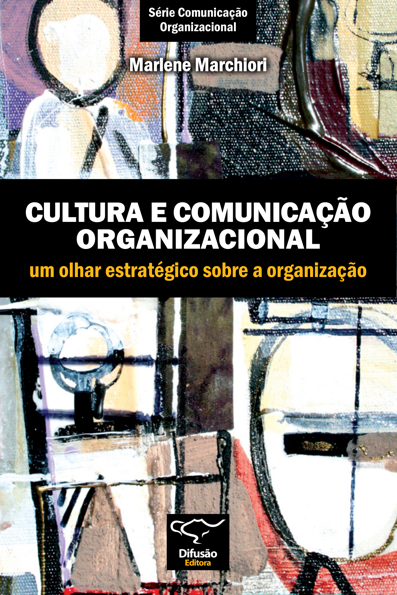 Cultura e comunicação organizacional: um olhar estratégico sobre a organiz...
