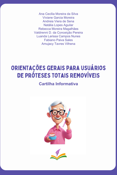 Orientações gerais para usuários de próteses totais Removíveis: cartilha i...