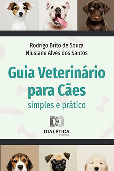 Guia veterinário para cães: simples e prático