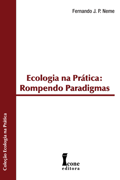 Ecologia na prática: rompendo paradigmas