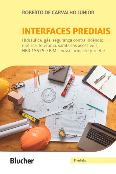 Interfaces prediais: hidráulica, gás, segurança contra incêndio, elétrica,...