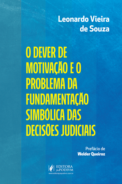 O dever de motivação e o problema da fundamentação simbólica das decisões ...