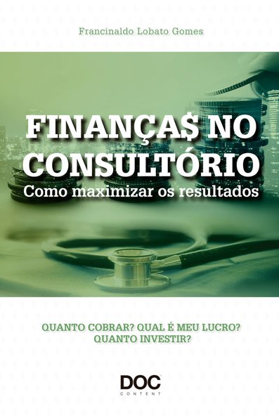 Finanças no consultório: como maximizar os resultados