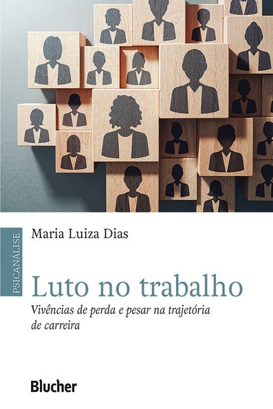 Luto no trabalho: vivências de perda e pesar na trajetória de carreira