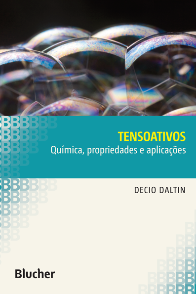 Tensoativos: química, propriedades e aplicações