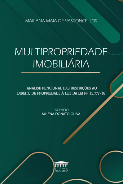Multipropriedade Imobiliária: Análise Funcional das Restrições ao Direito ...
