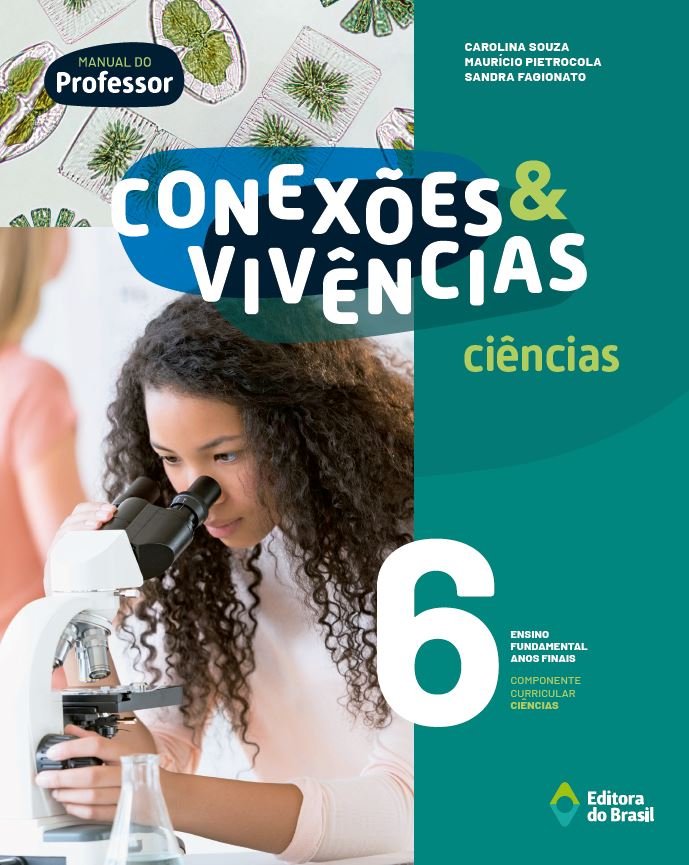 Conexões &  Vivências - Ciências - 6 Ano