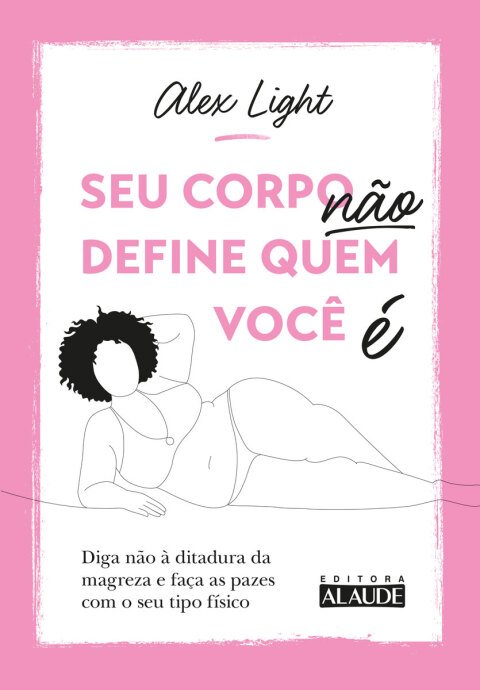 Seu corpo não define quem você é