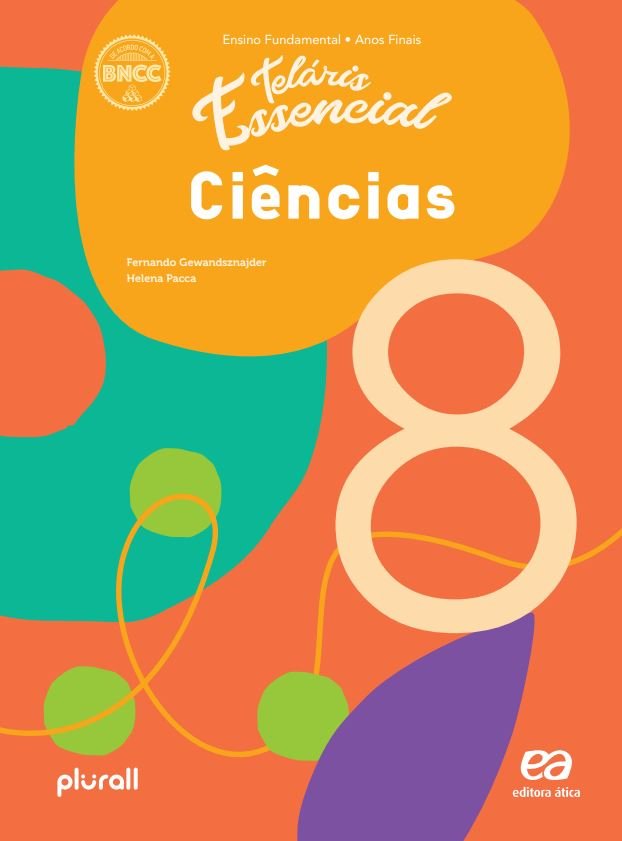 Teláris Essencial 1 ed. – Ciências – 8º ano