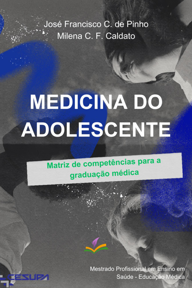 Medicina do adolescente: matriz de competências para a graduação médica