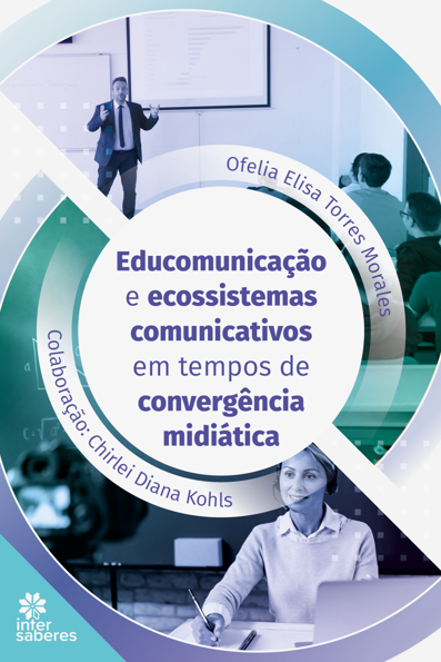 Educomunicação e ecossistemas comunicativos em tempos de convergência midi...