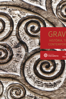 Gravura: história, técnicas e contemporaneidade