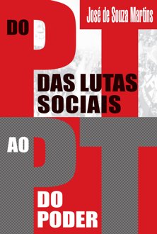 Do PT das lutas sociais ao PT do poder