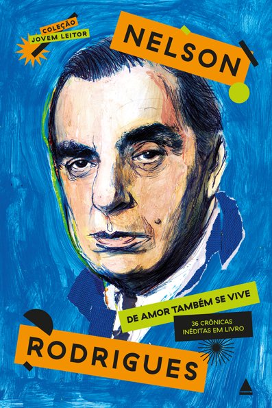 De amor também se vive: 36 crônicas inéditas em livro