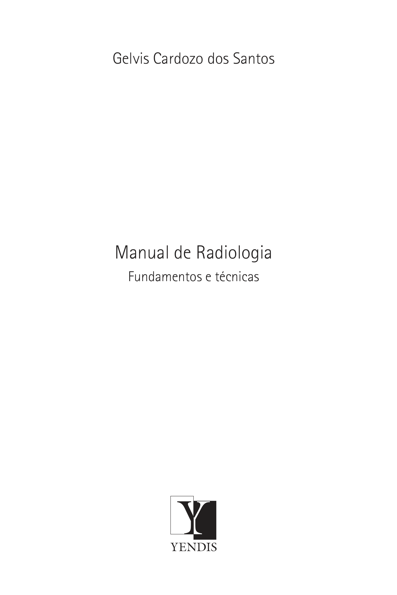 Manual de radiologia: fundamentos e técnicas