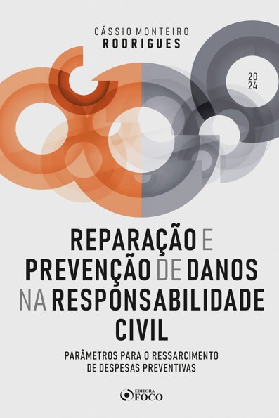 Reparação e prevenção de danos na responsabilidade civil: parâmetros para ...